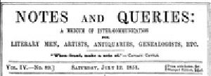 [Gutenberg 37568] • Notes and Queries, Vol. IV, Number 89, July 12, 1851 / A Medium of Inter-communication for Literary Men, Artists, Antiquaries, Genealogists, etc.